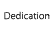 Dedication