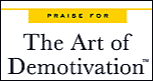 Praise for The Art of Demotivation
